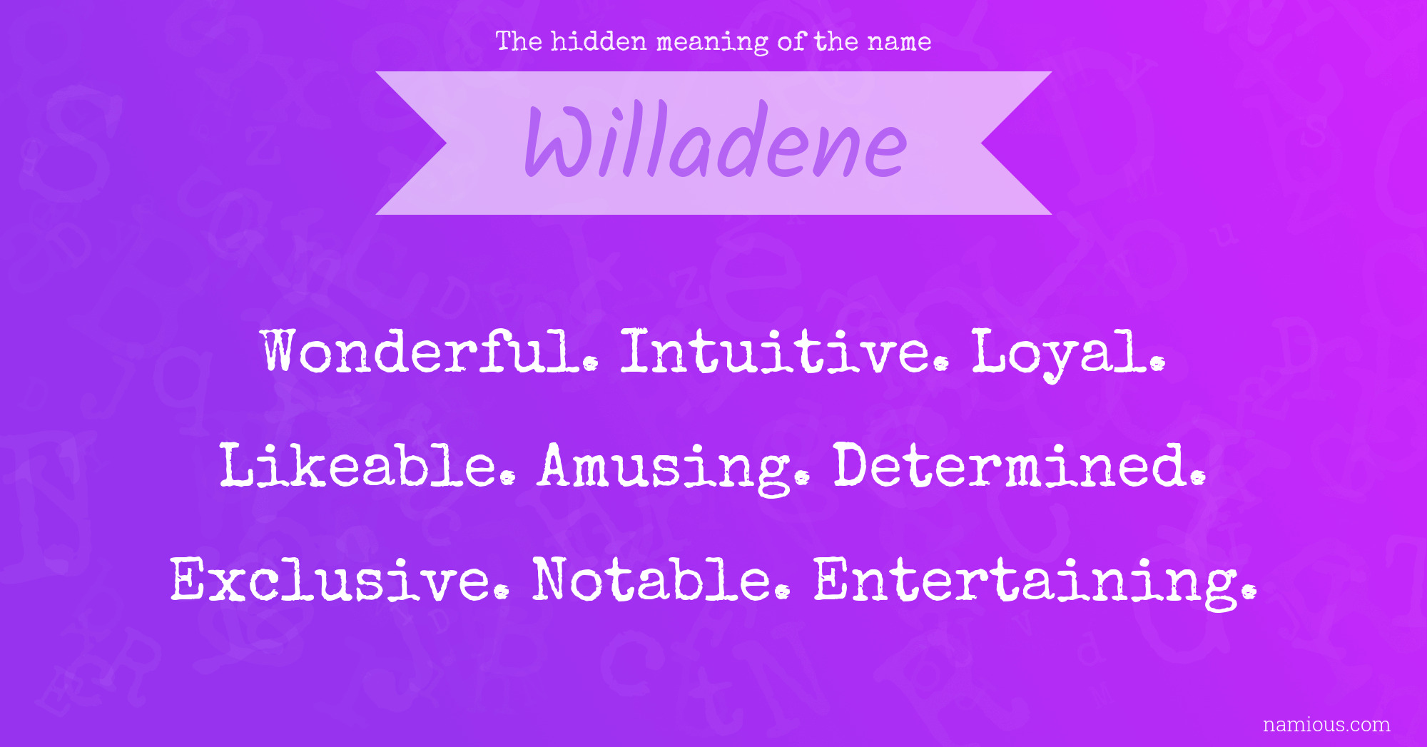 The hidden meaning of the name Willadene