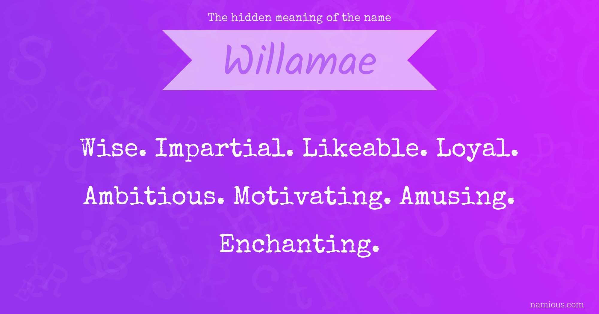 The hidden meaning of the name Willamae