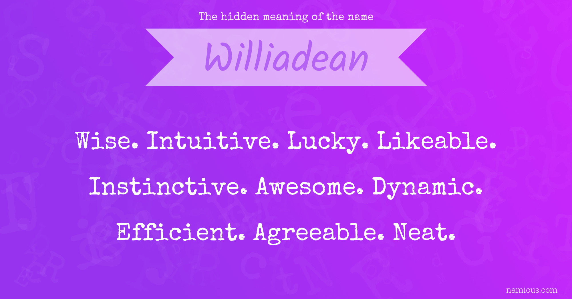 The hidden meaning of the name Williadean