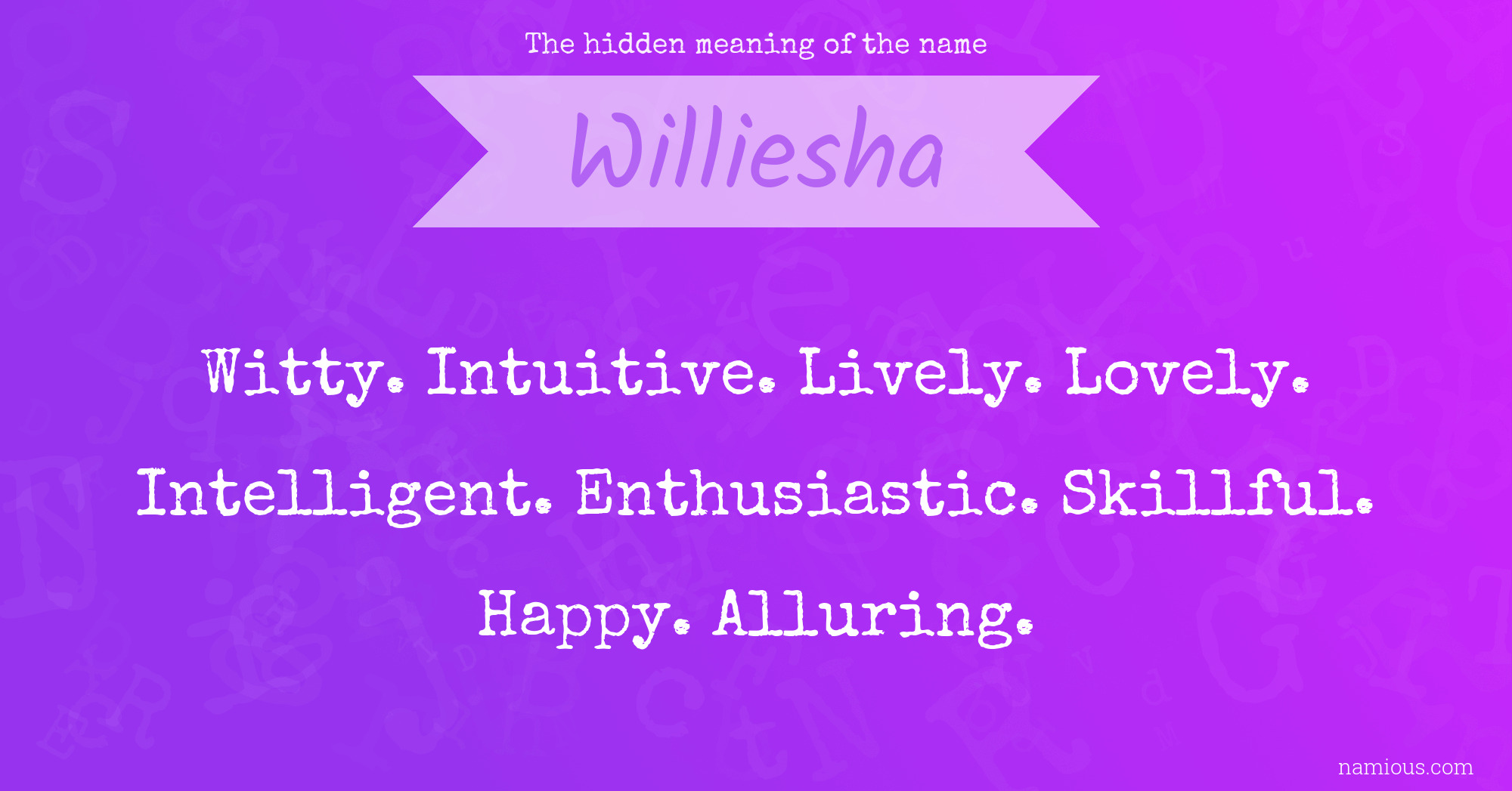 The hidden meaning of the name Williesha