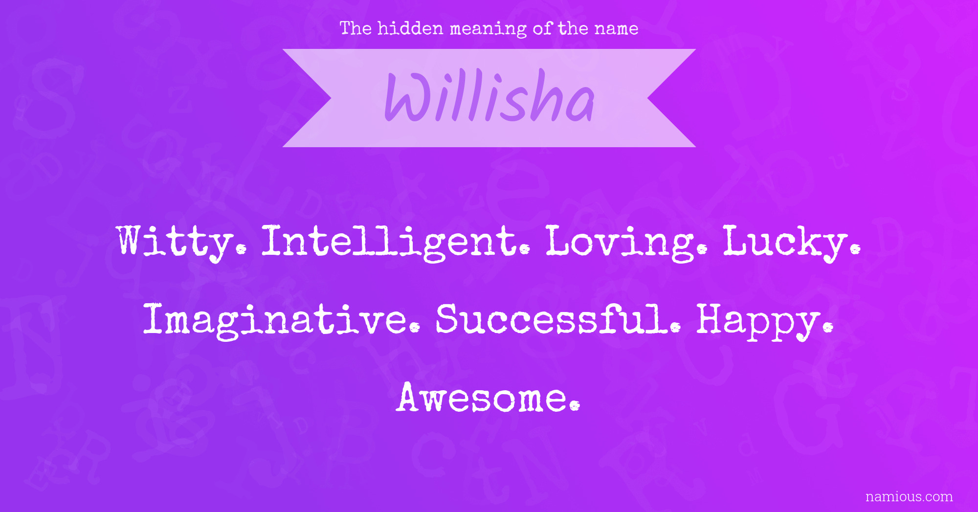 The hidden meaning of the name Willisha