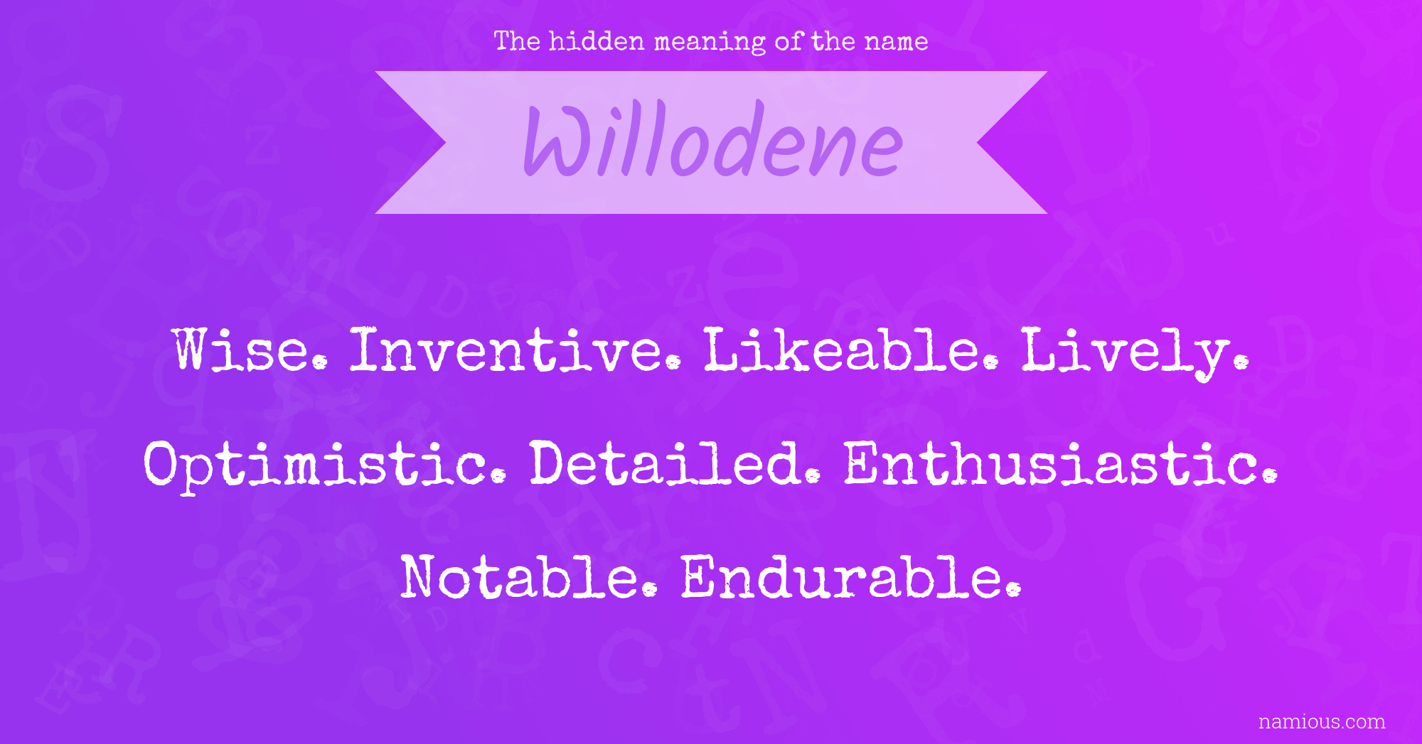 The hidden meaning of the name Willodene