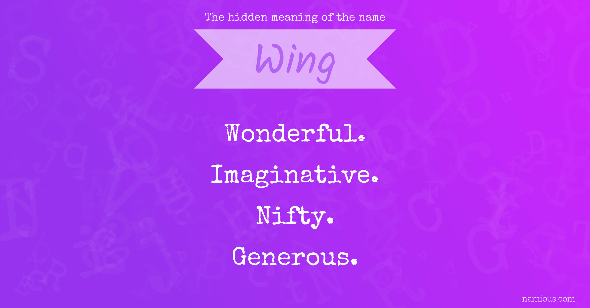 The hidden meaning of the name Wing