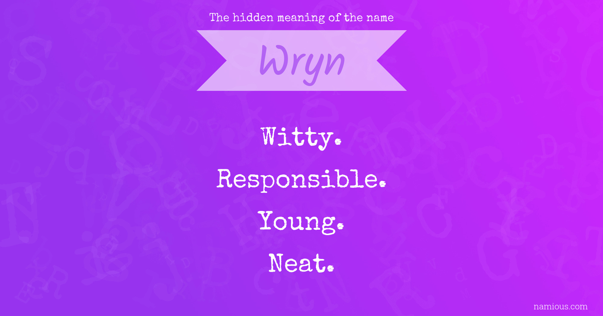 The hidden meaning of the name Wryn