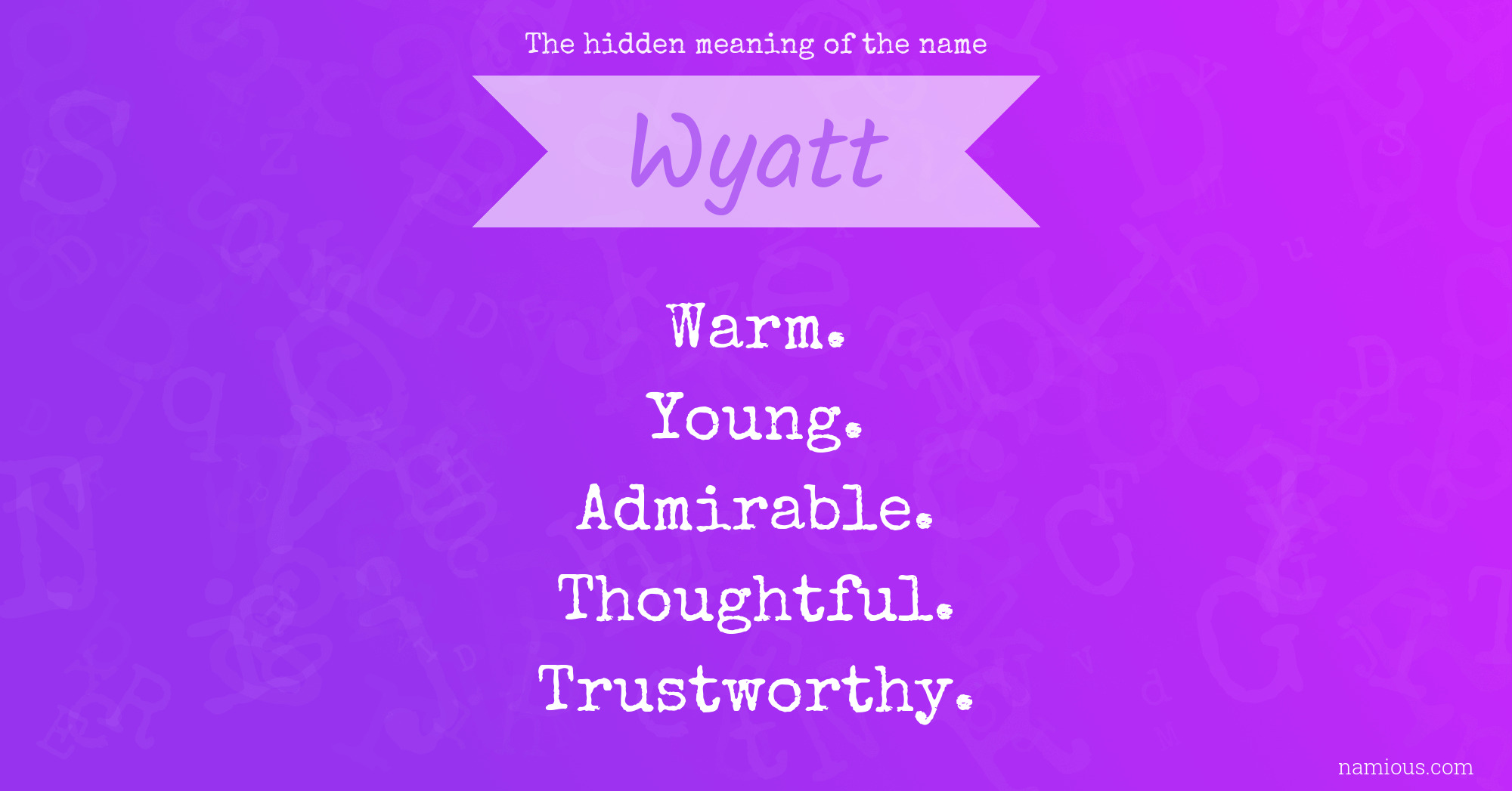 The hidden meaning of the name Wyatt