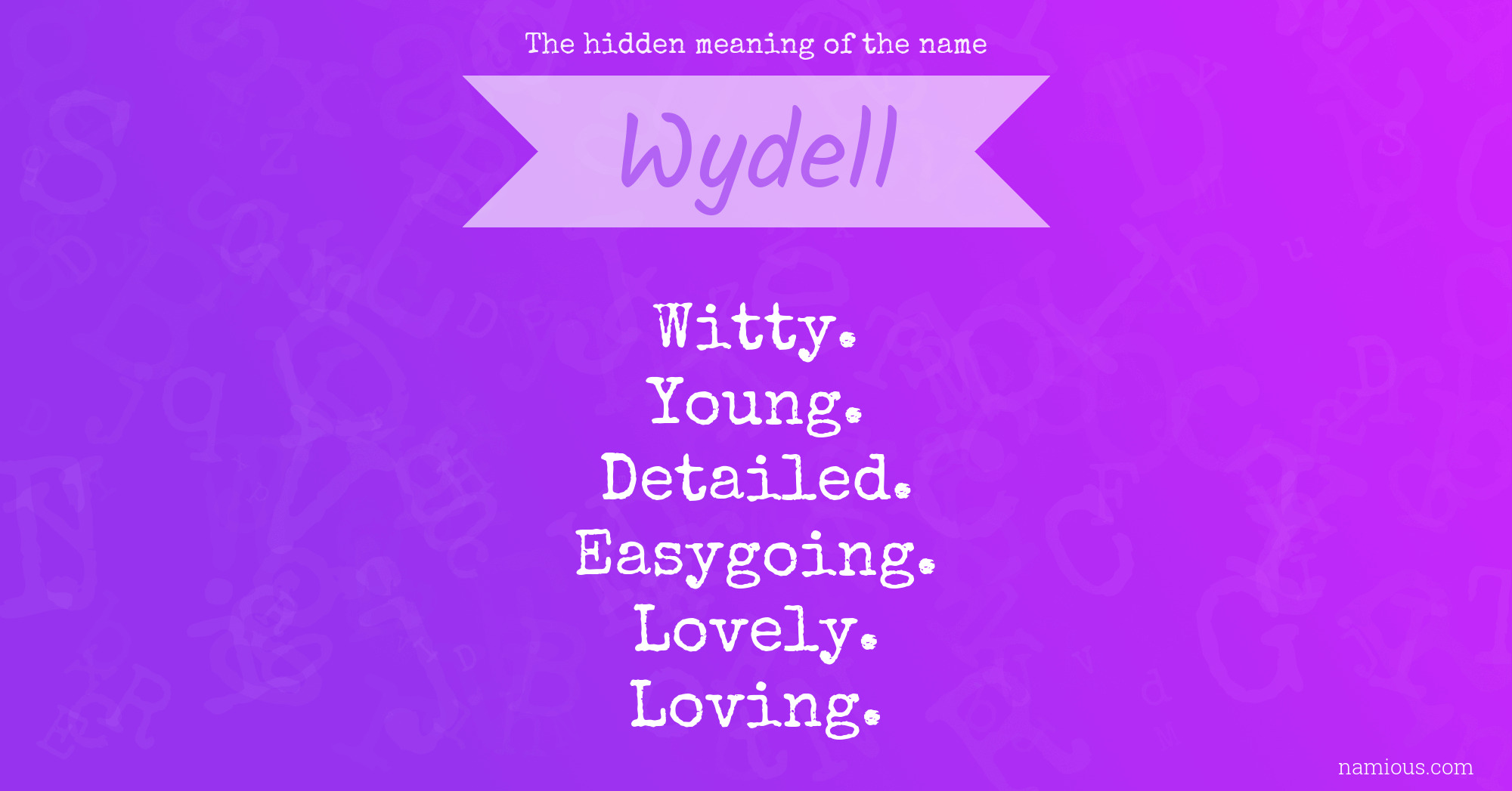 The hidden meaning of the name Wydell