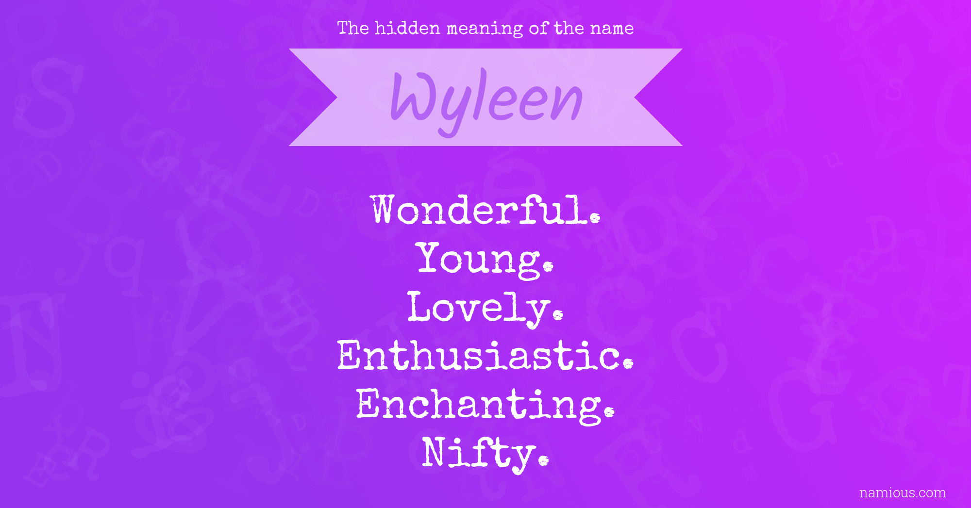 The hidden meaning of the name Wyleen