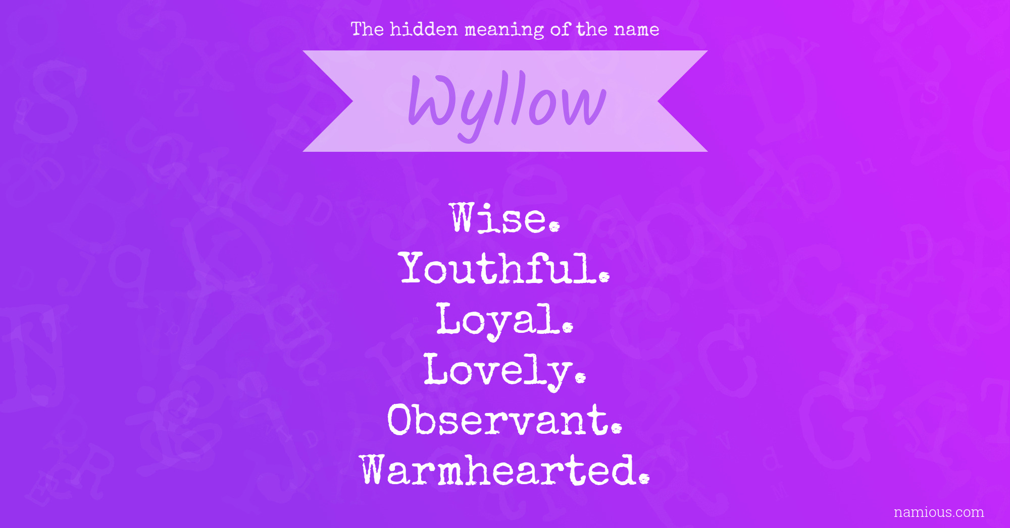 The hidden meaning of the name Wyllow