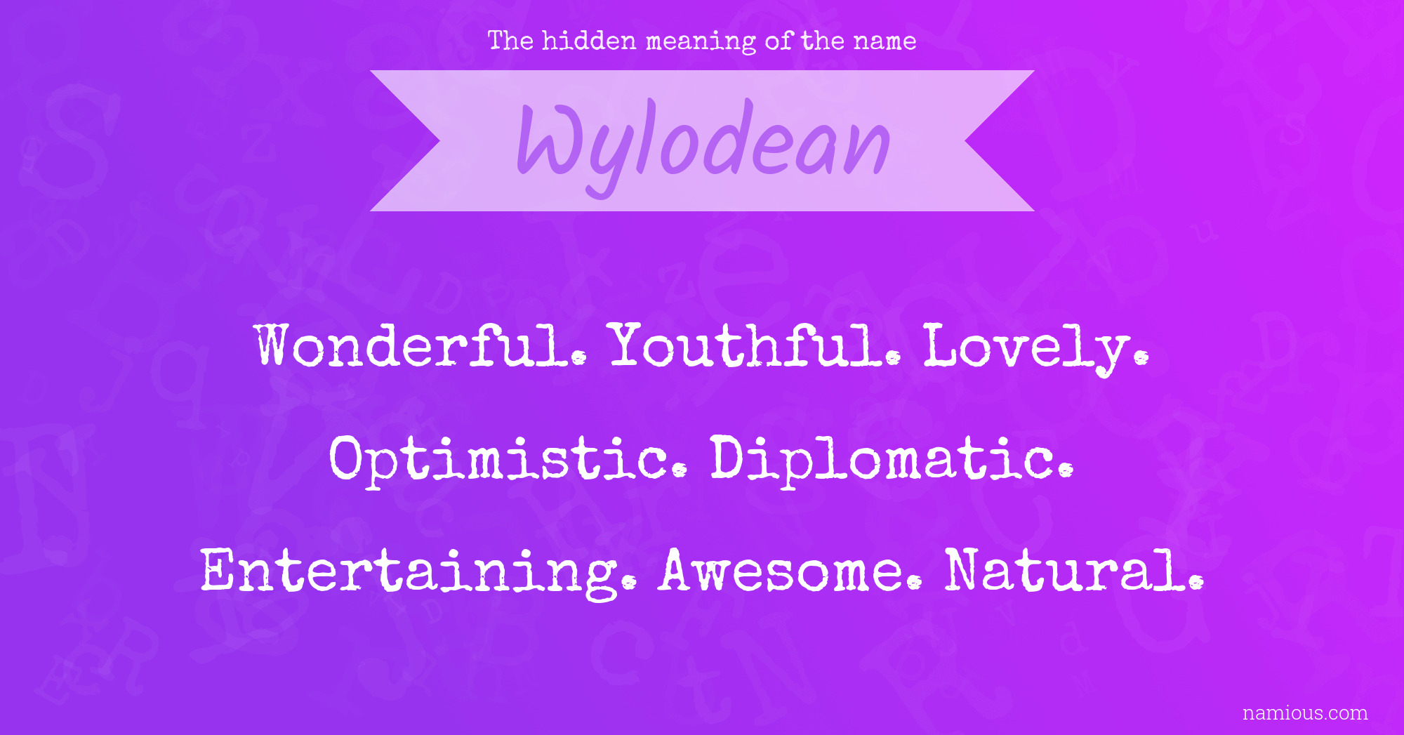 The hidden meaning of the name Wylodean