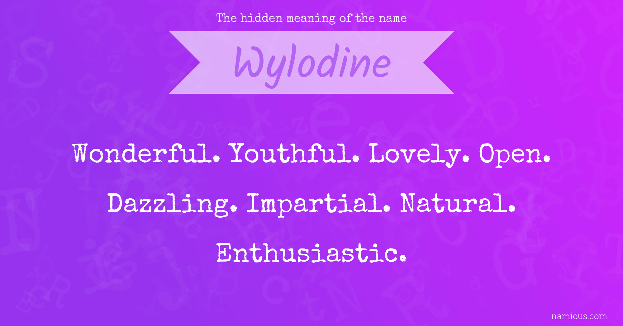 The hidden meaning of the name Wylodine