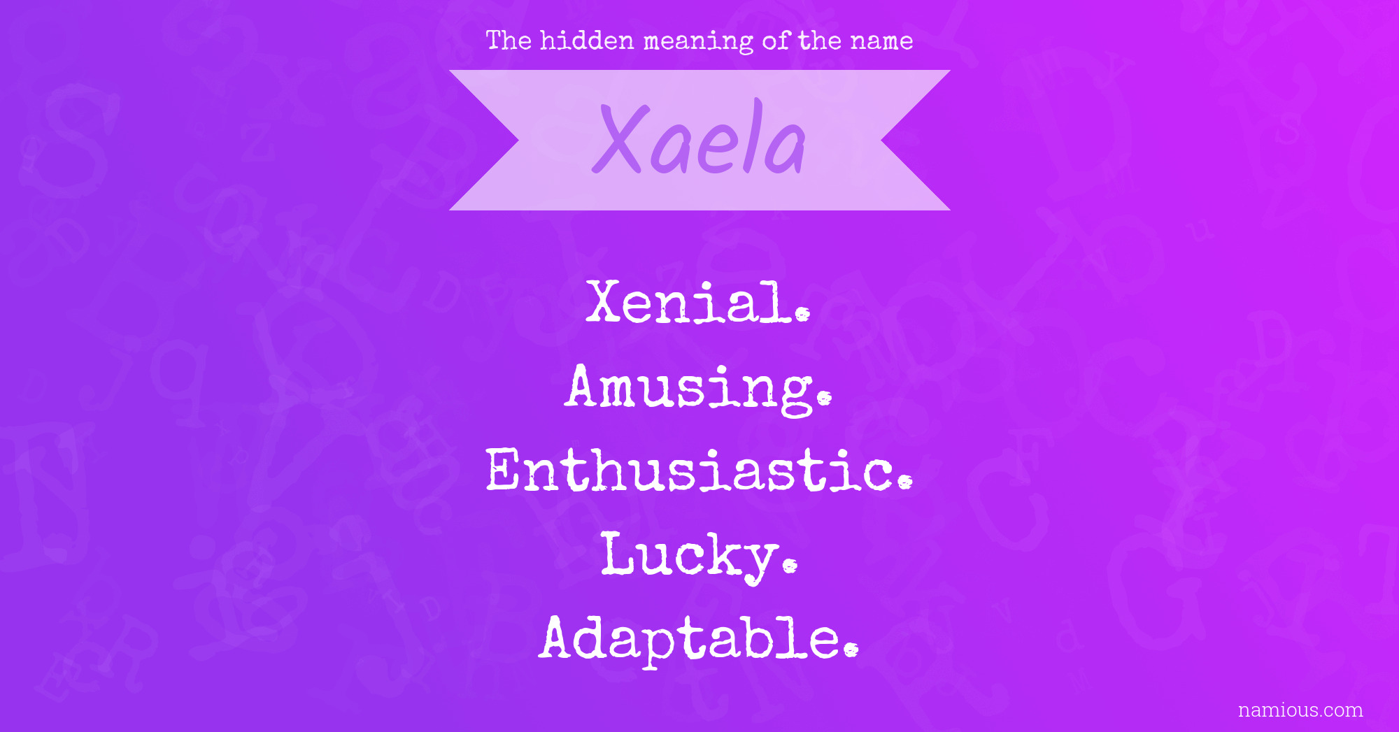 The hidden meaning of the name Xaela