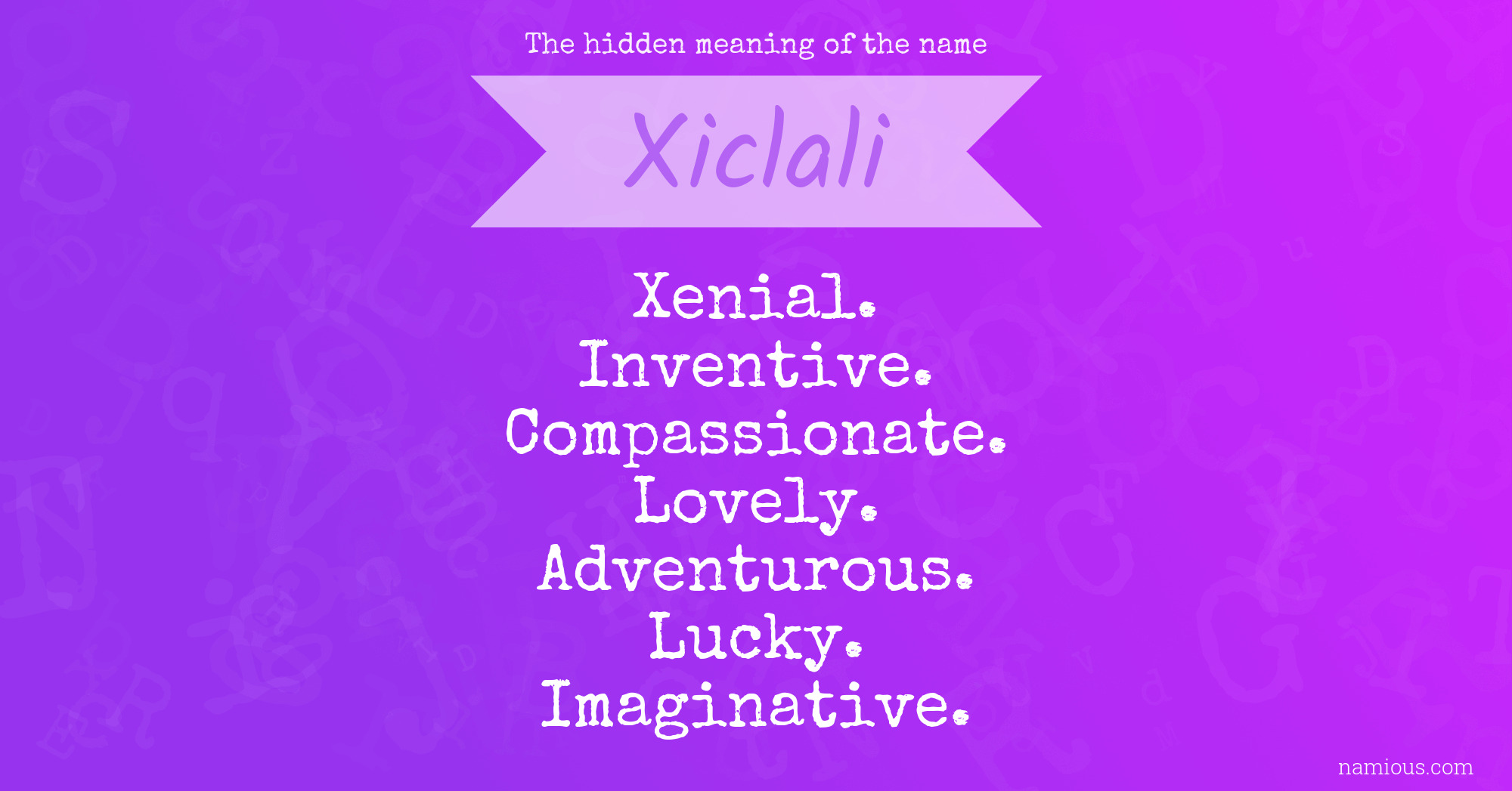 The hidden meaning of the name Xiclali