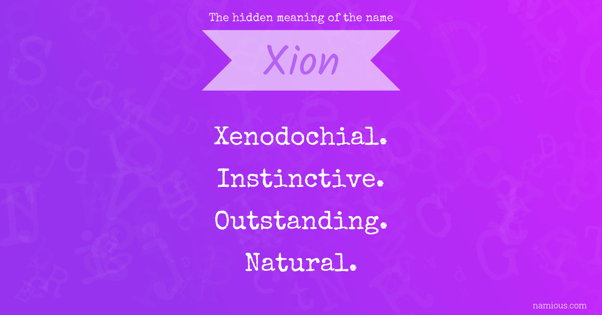 The hidden meaning of the name Xion