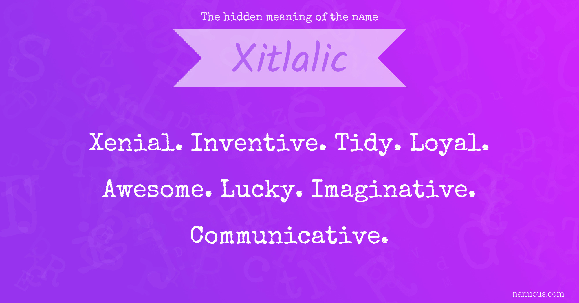 The hidden meaning of the name Xitlalic