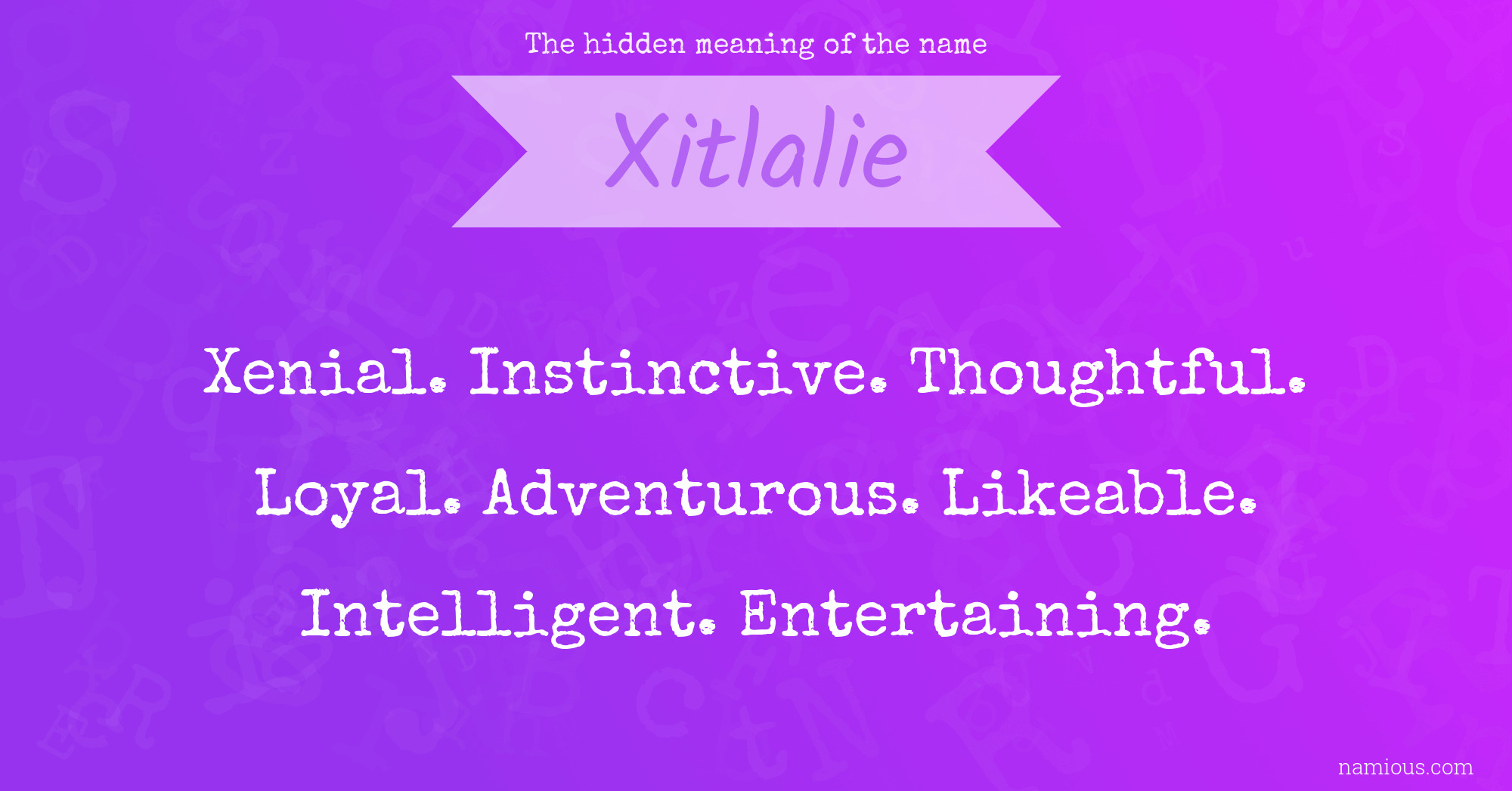 The hidden meaning of the name Xitlalie