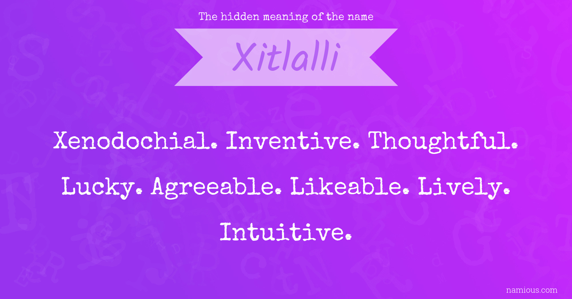 The hidden meaning of the name Xitlalli