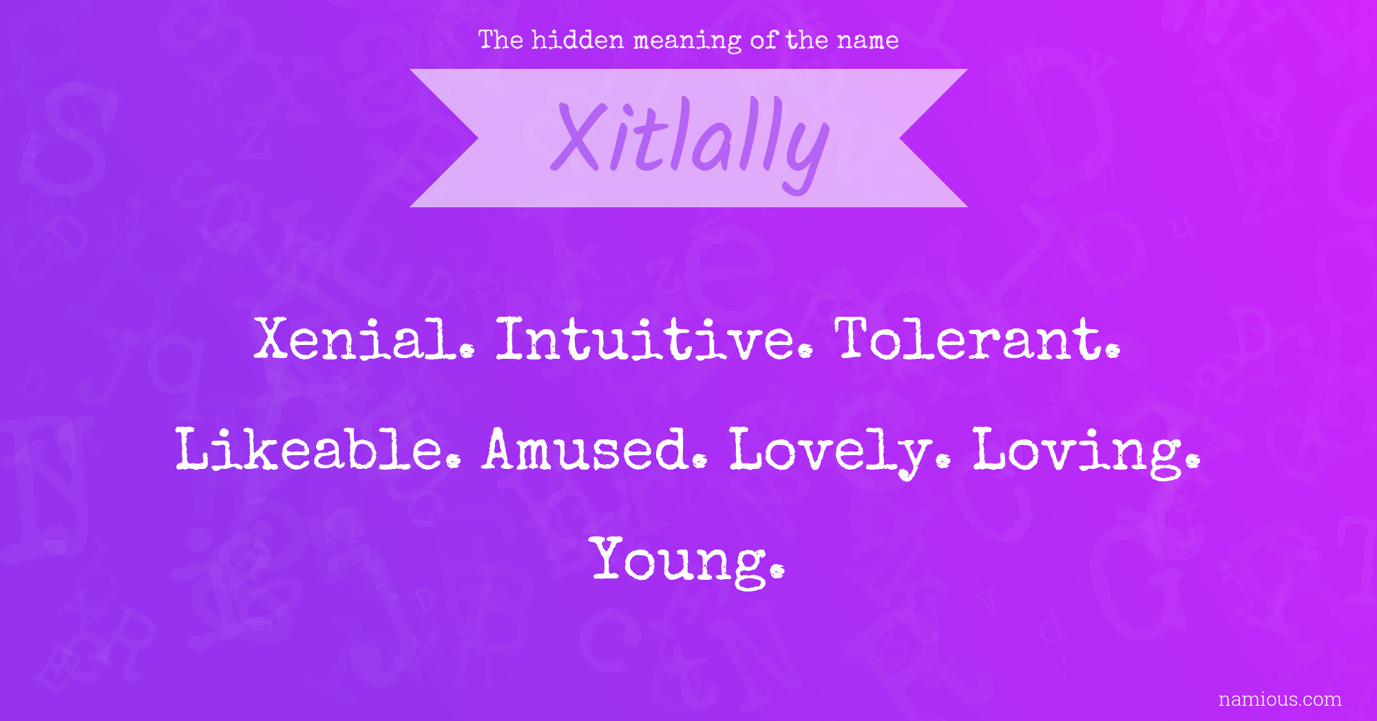 The hidden meaning of the name Xitlally