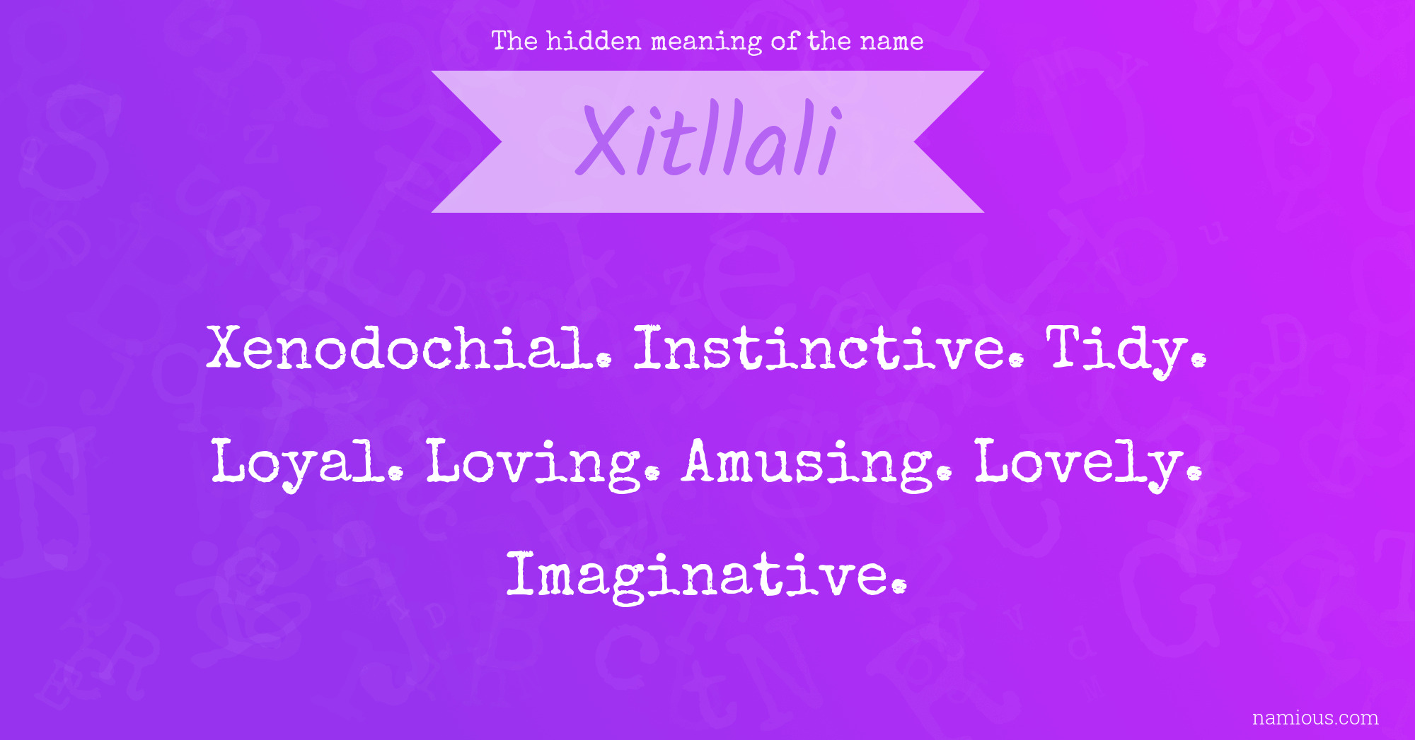 The hidden meaning of the name Xitllali