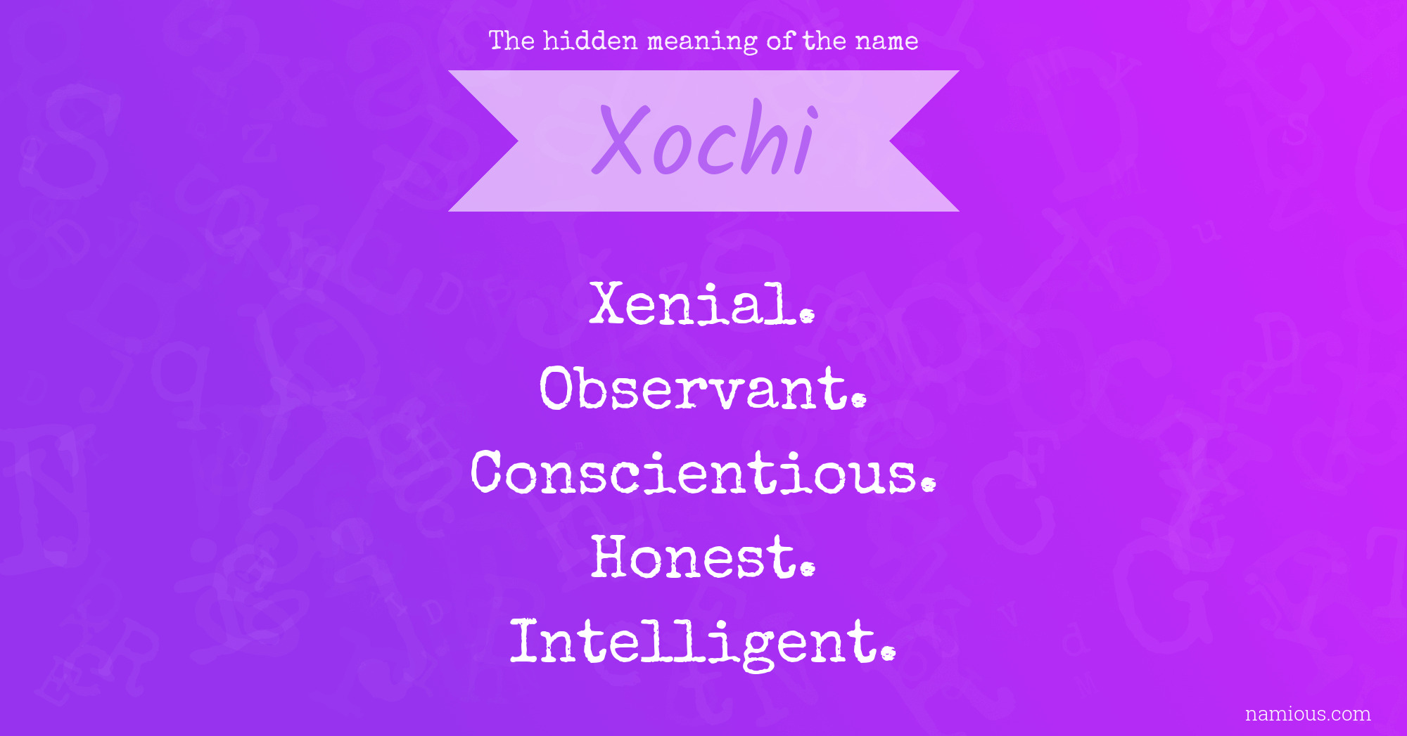 The hidden meaning of the name Xochi