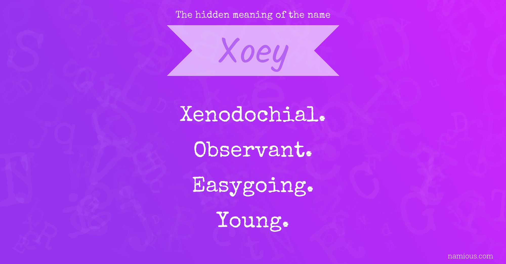 The hidden meaning of the name Xoey