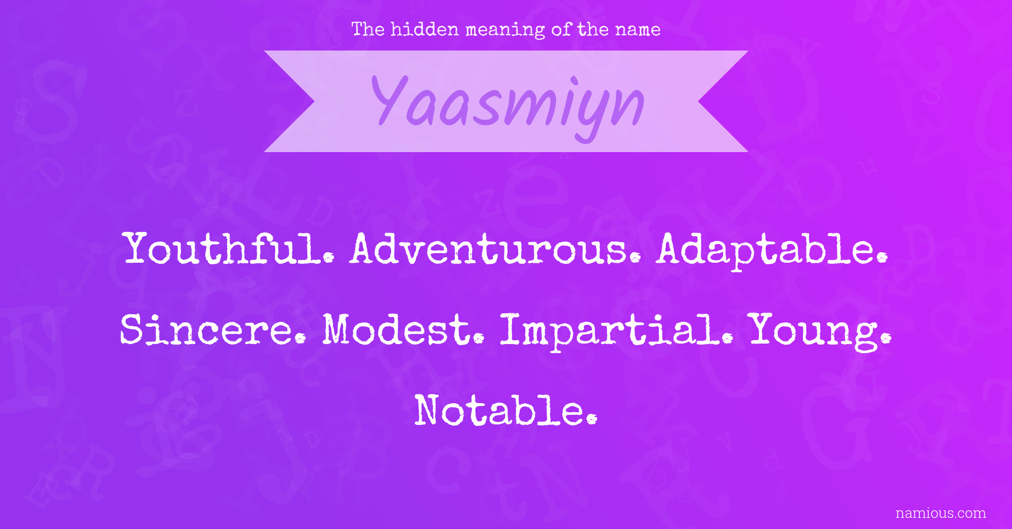 The hidden meaning of the name Yaasmiyn