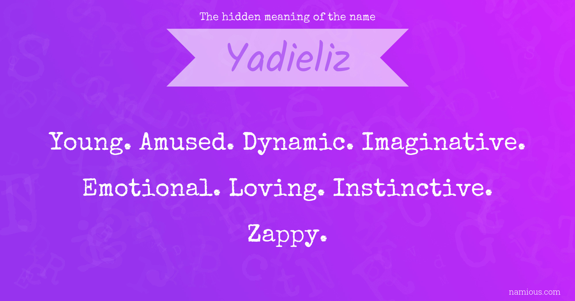 The hidden meaning of the name Yadieliz