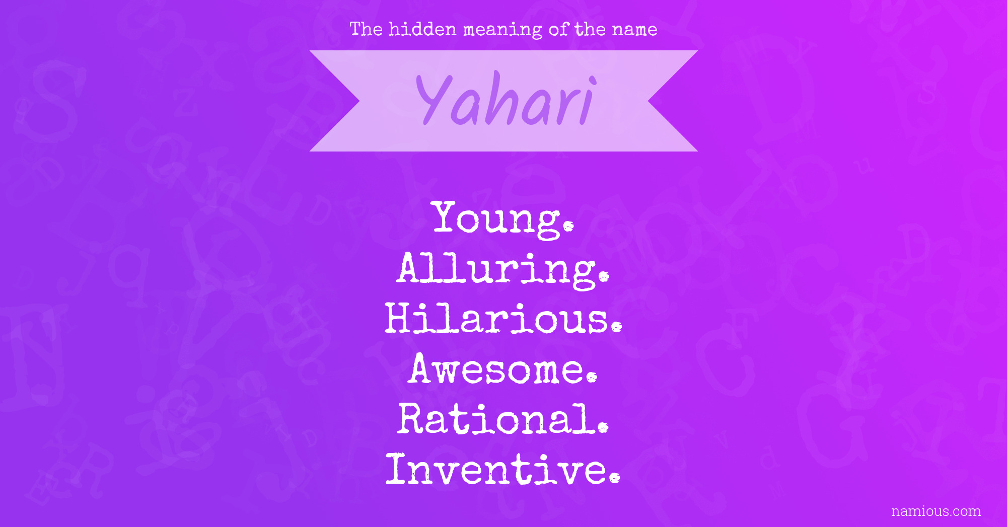 The hidden meaning of the name Yahari