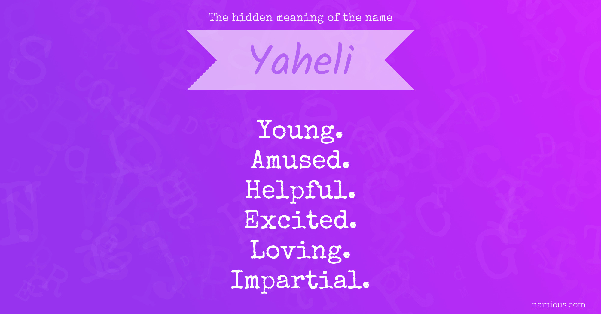 The hidden meaning of the name Yaheli