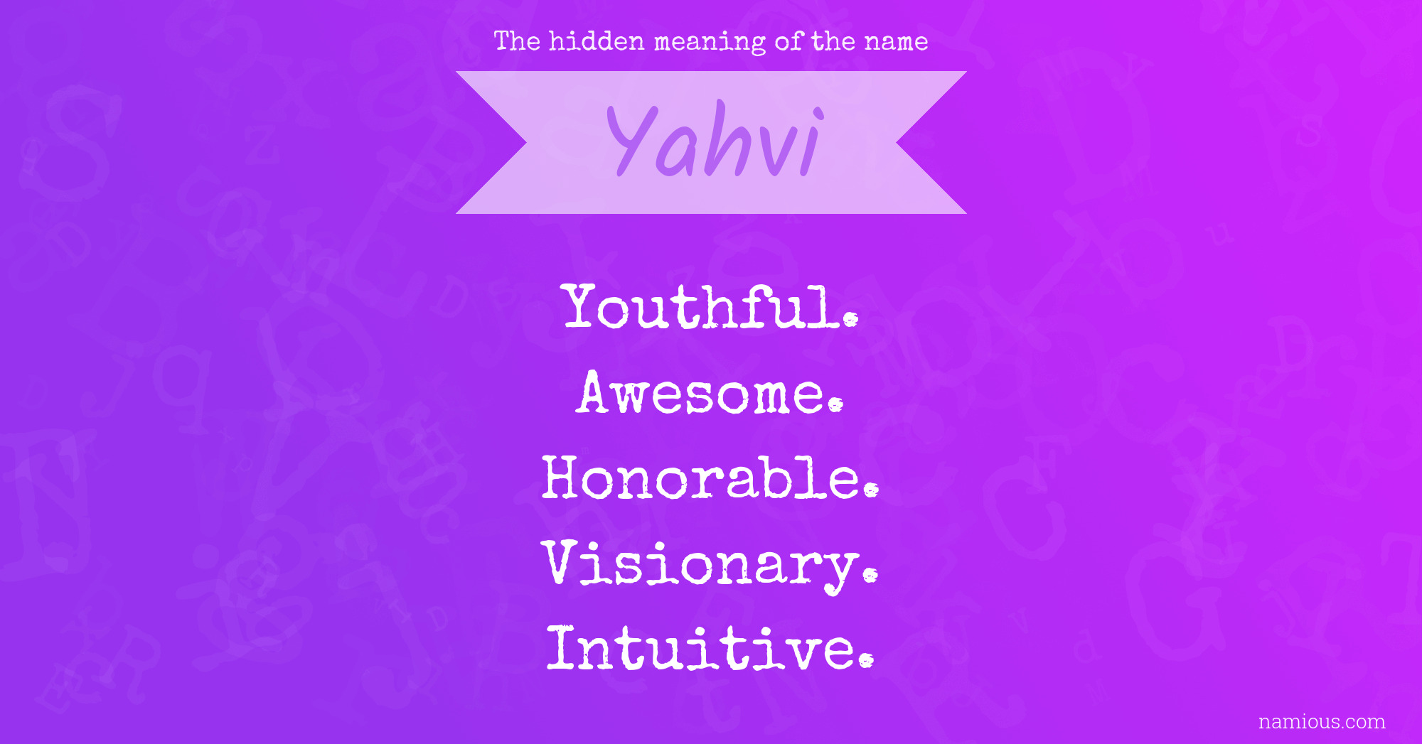 The hidden meaning of the name Yahvi