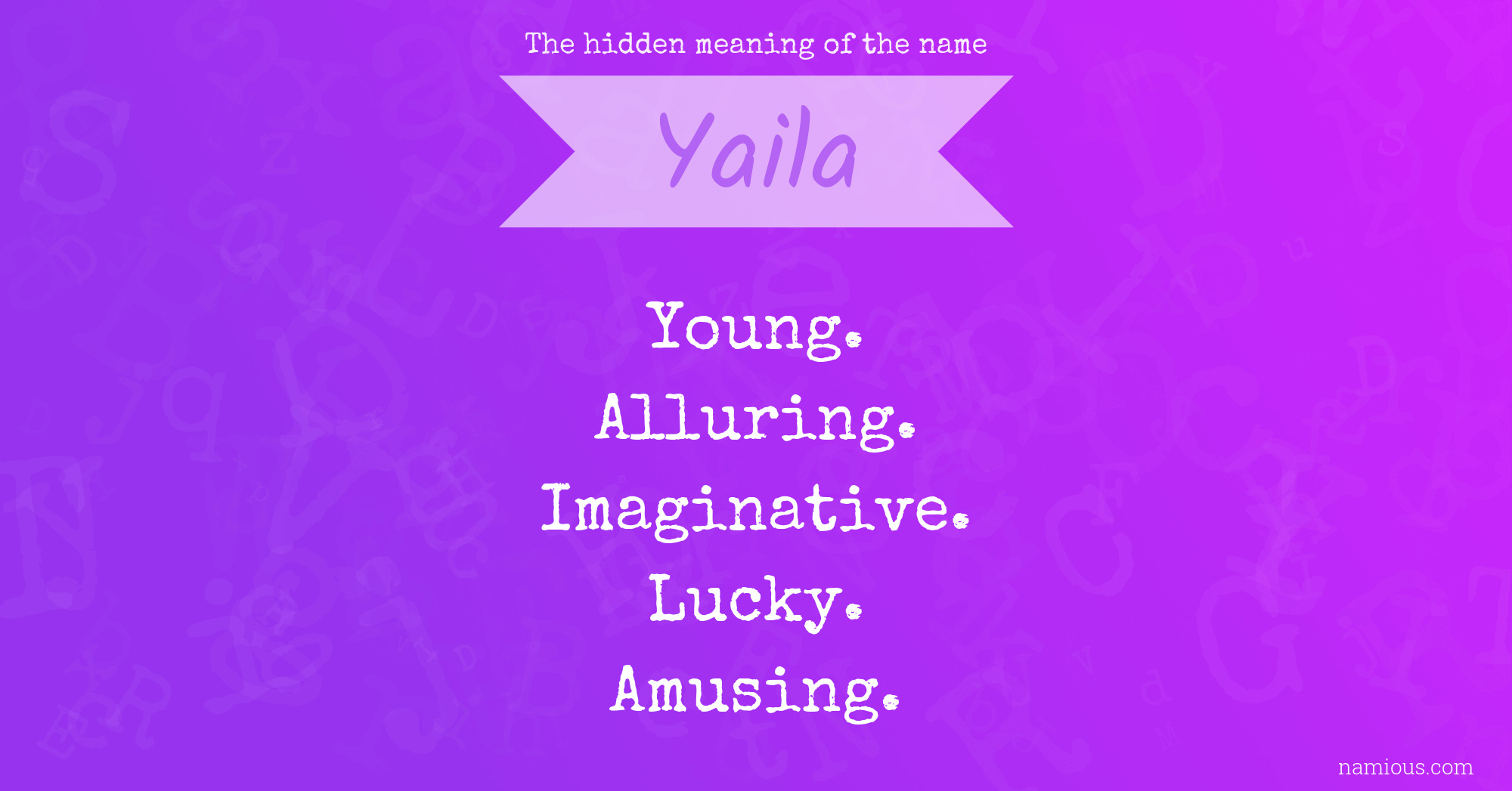 The hidden meaning of the name Yaila