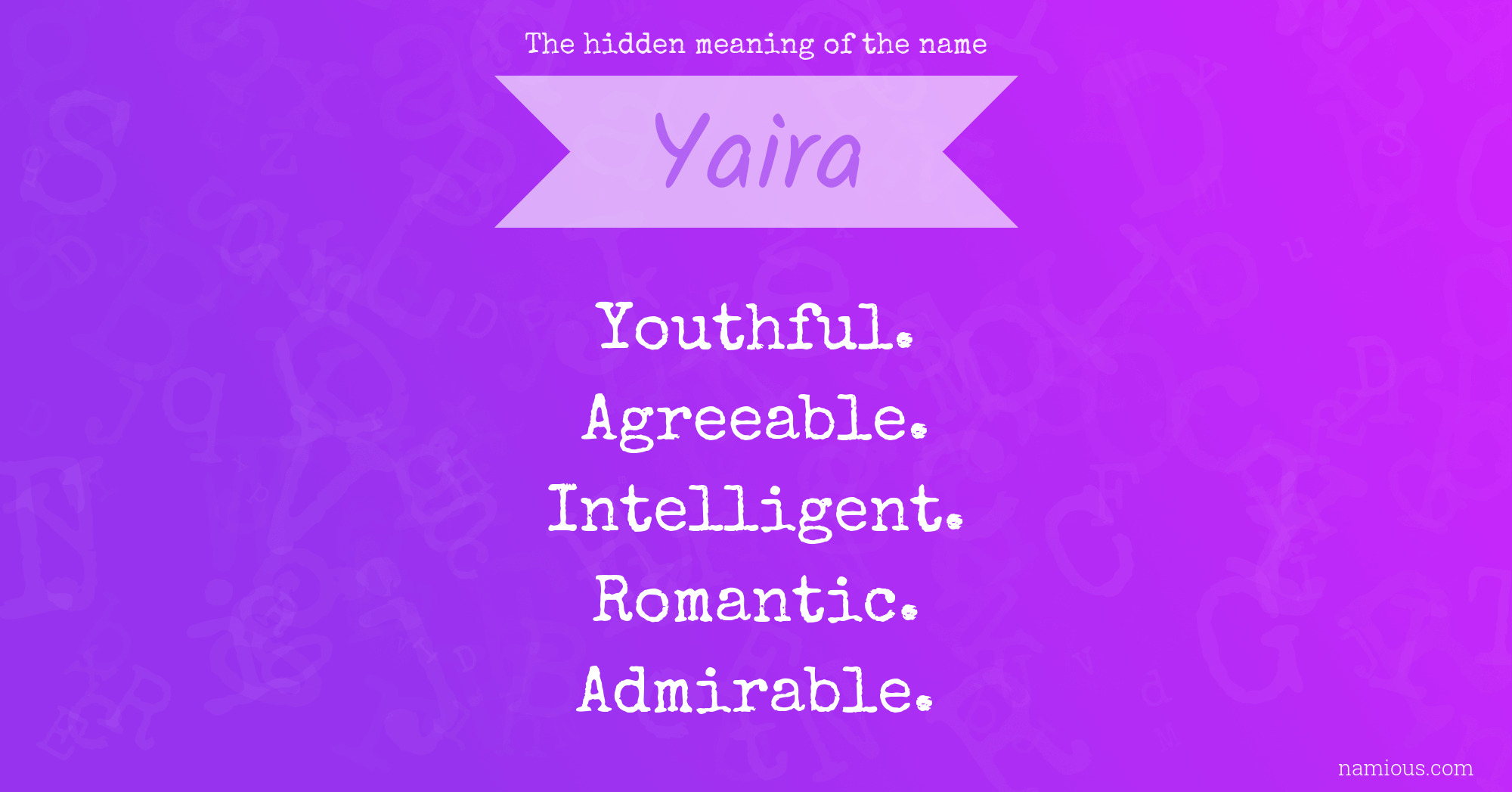 The hidden meaning of the name Yaira