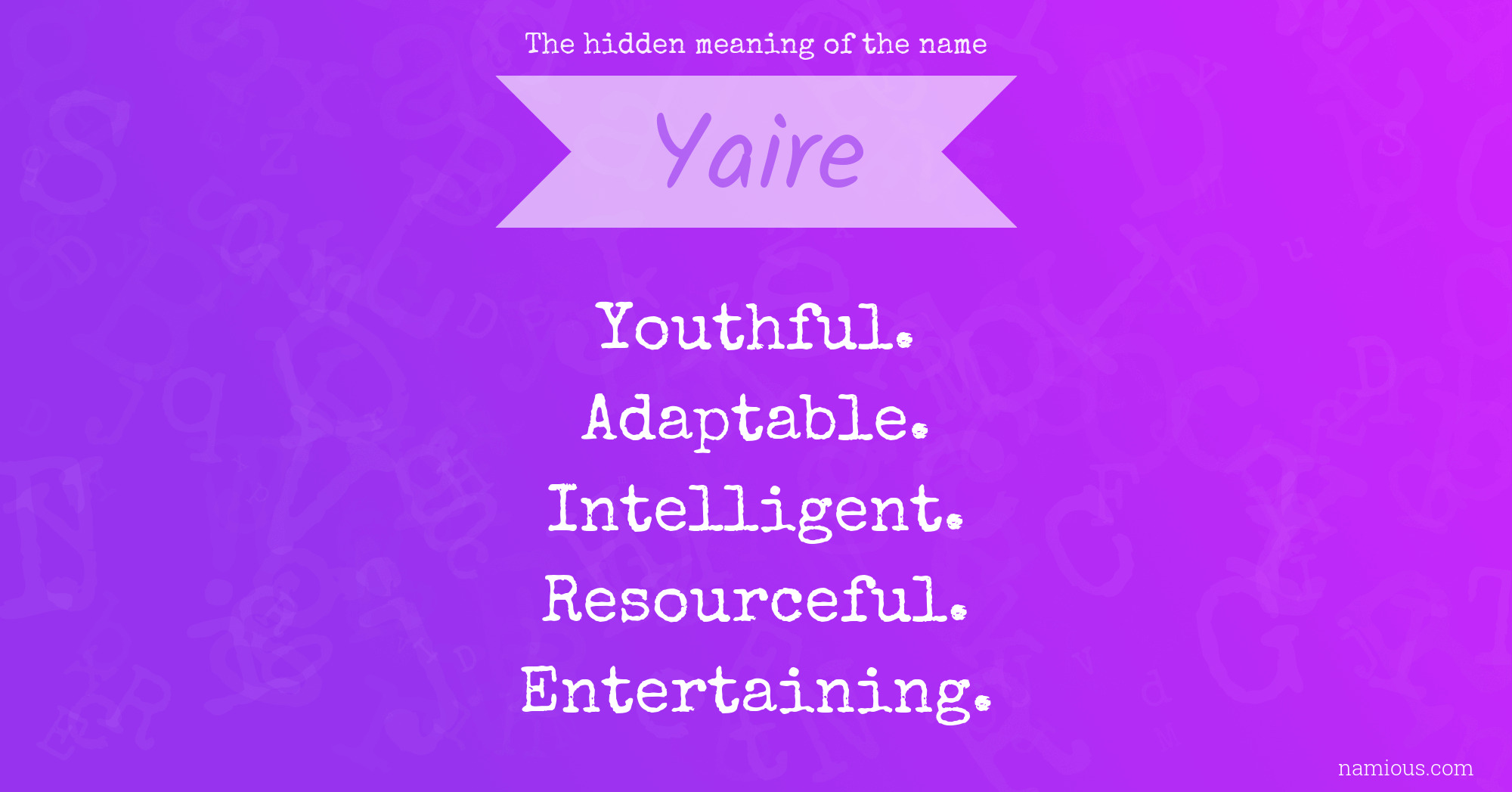 The hidden meaning of the name Yaire