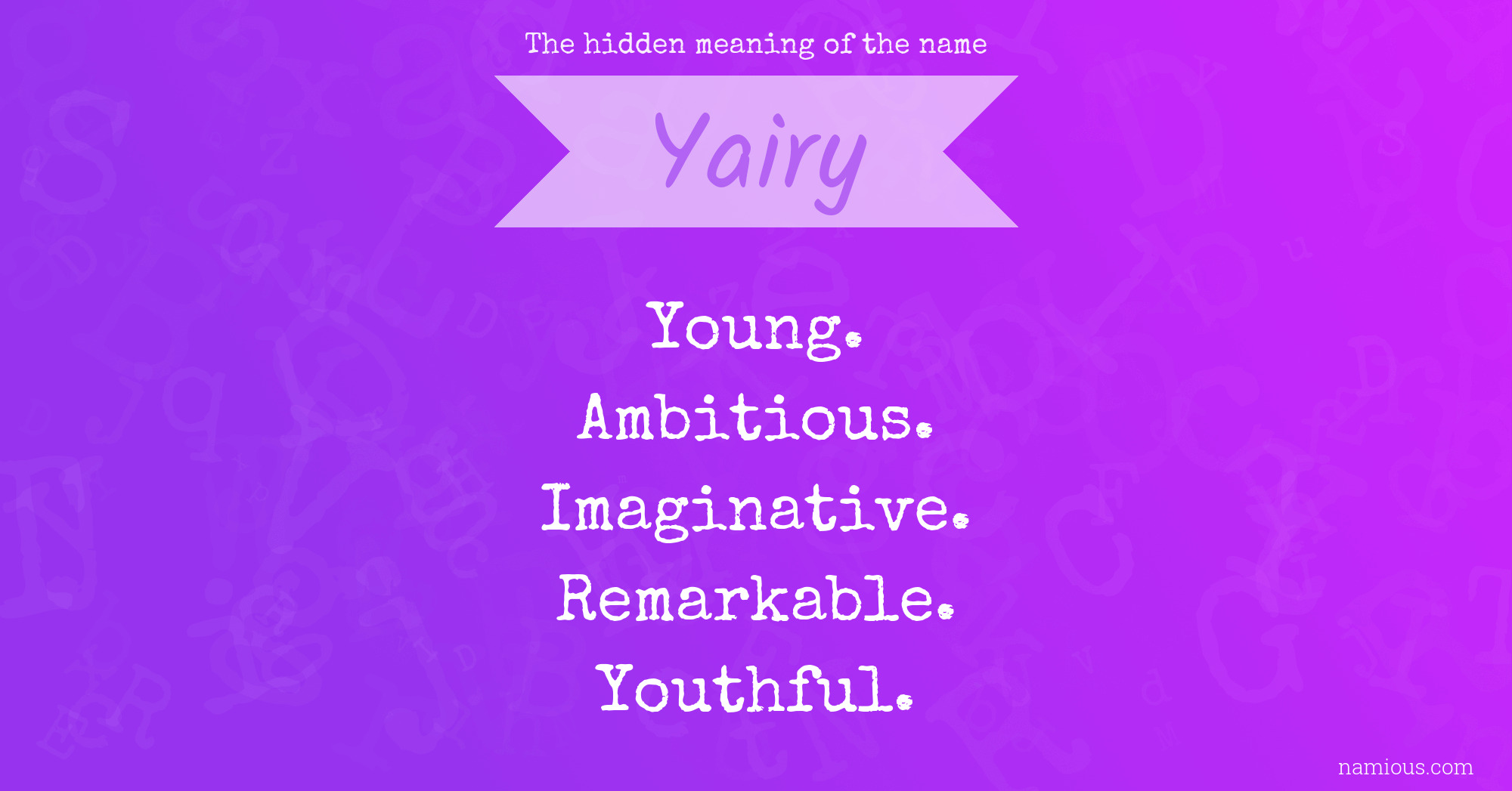 The hidden meaning of the name Yairy