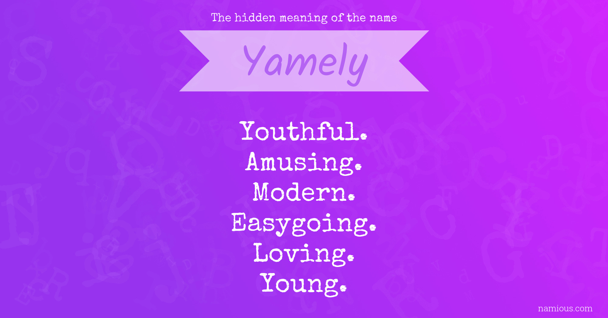 The hidden meaning of the name Yamely