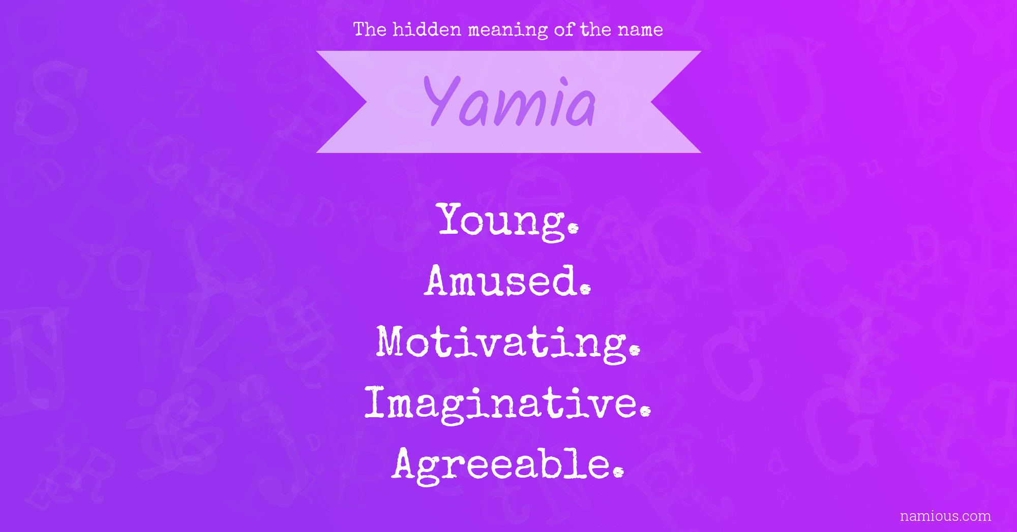 The hidden meaning of the name Yamia