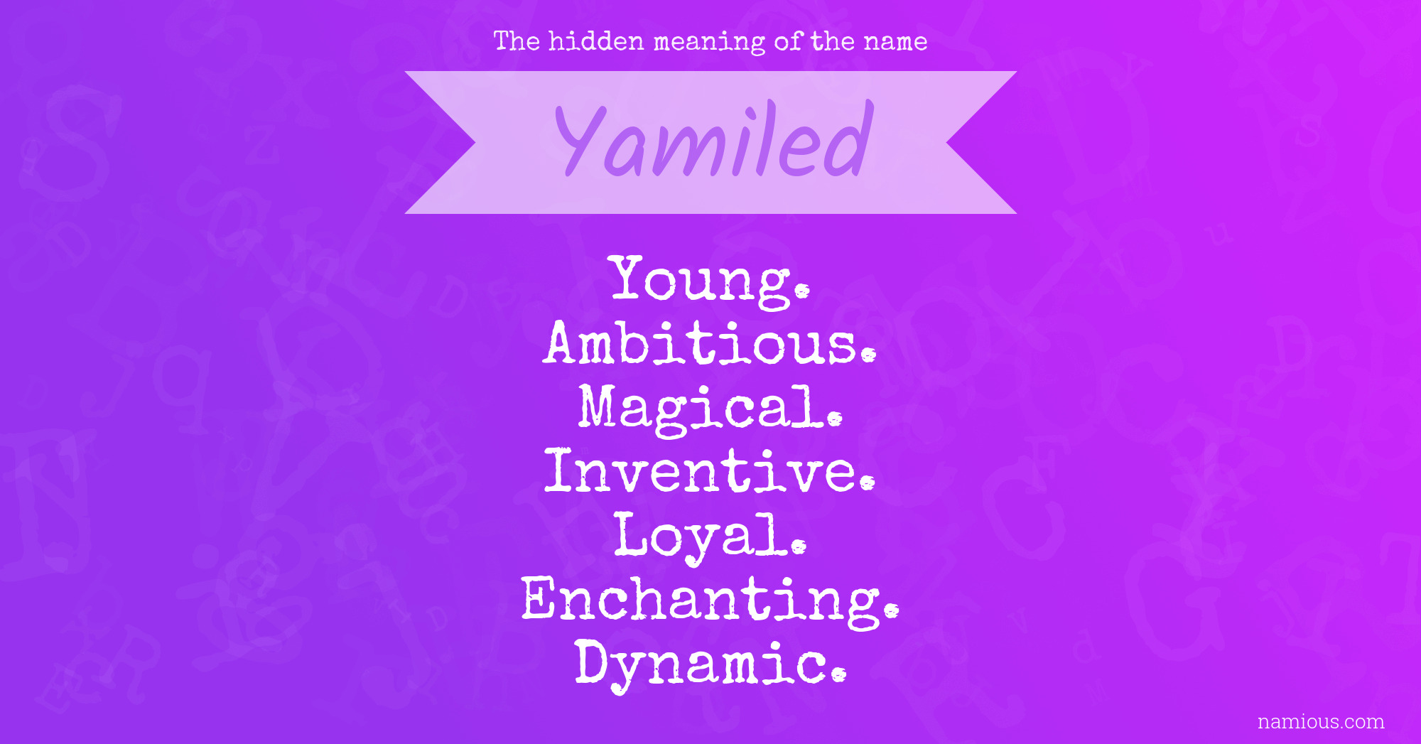 The hidden meaning of the name Yamiled