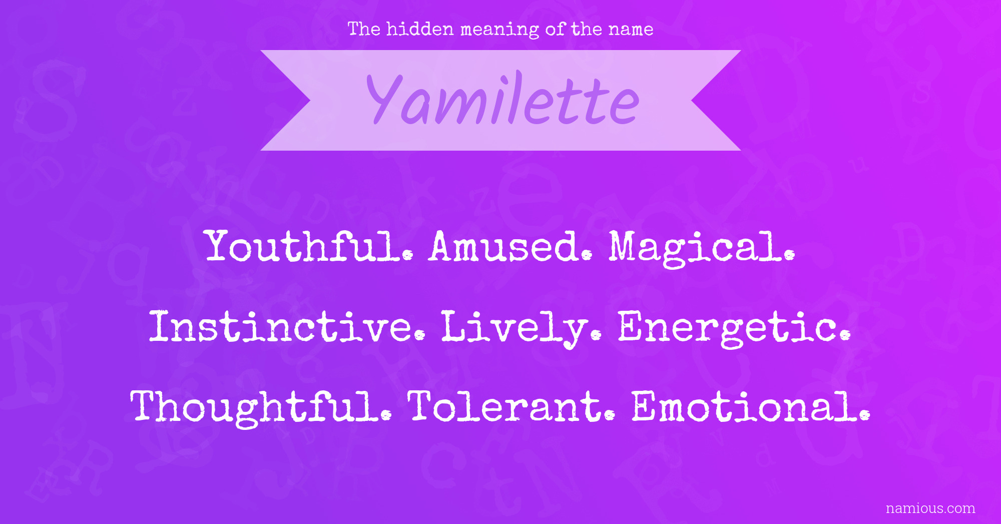 The hidden meaning of the name Yamilette