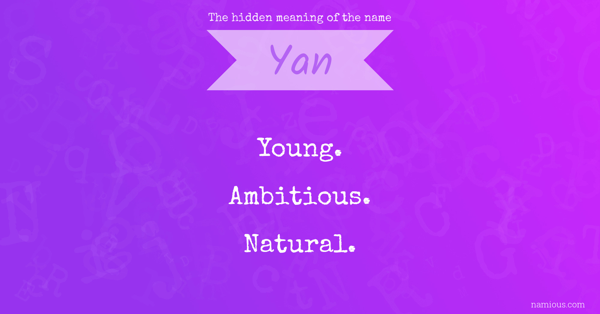 The hidden meaning of the name Yan