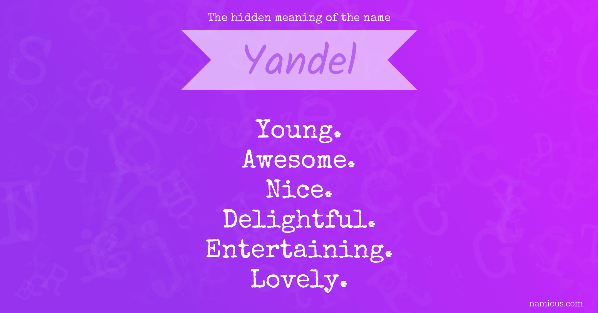 The hidden meaning of the name Yandel