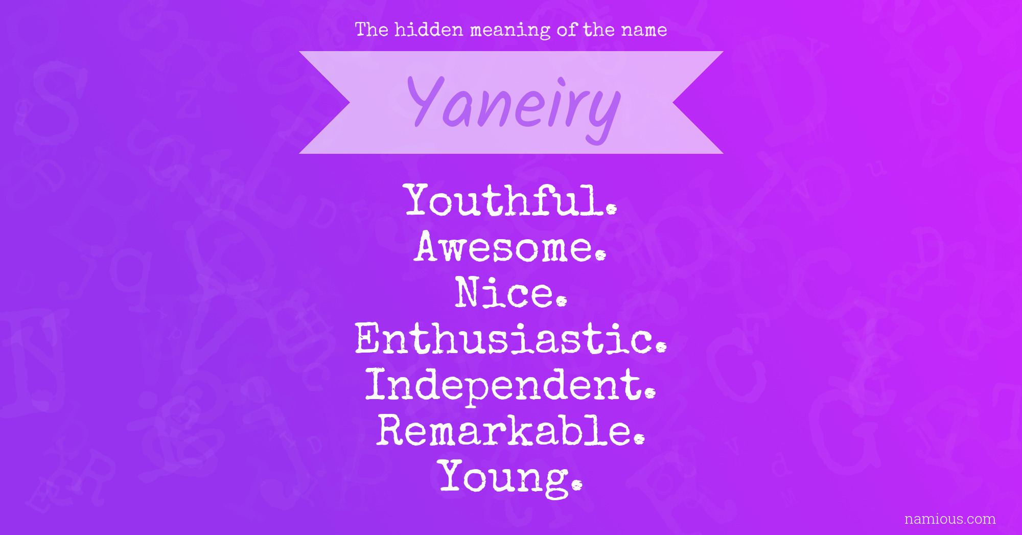 The hidden meaning of the name Yaneiry