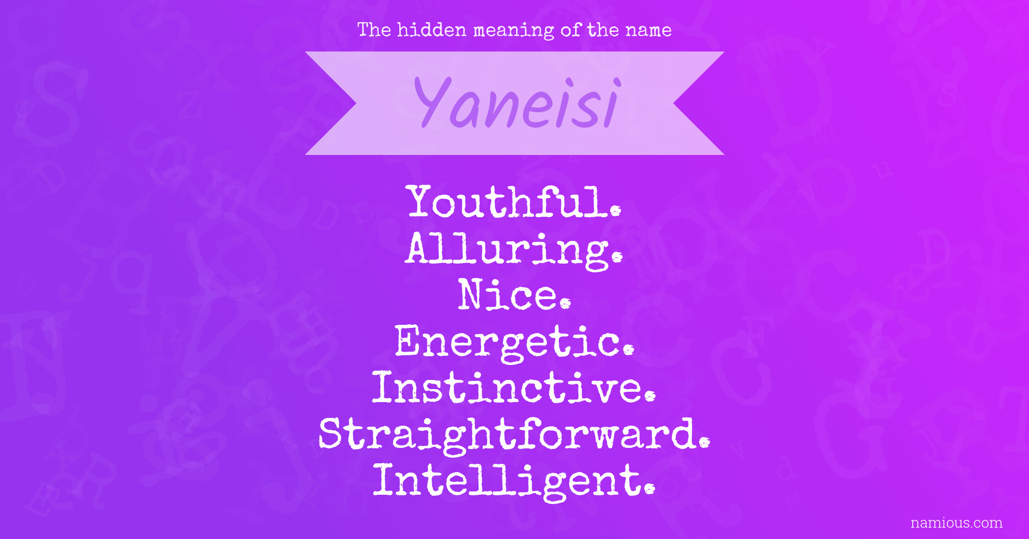 The hidden meaning of the name Yaneisi