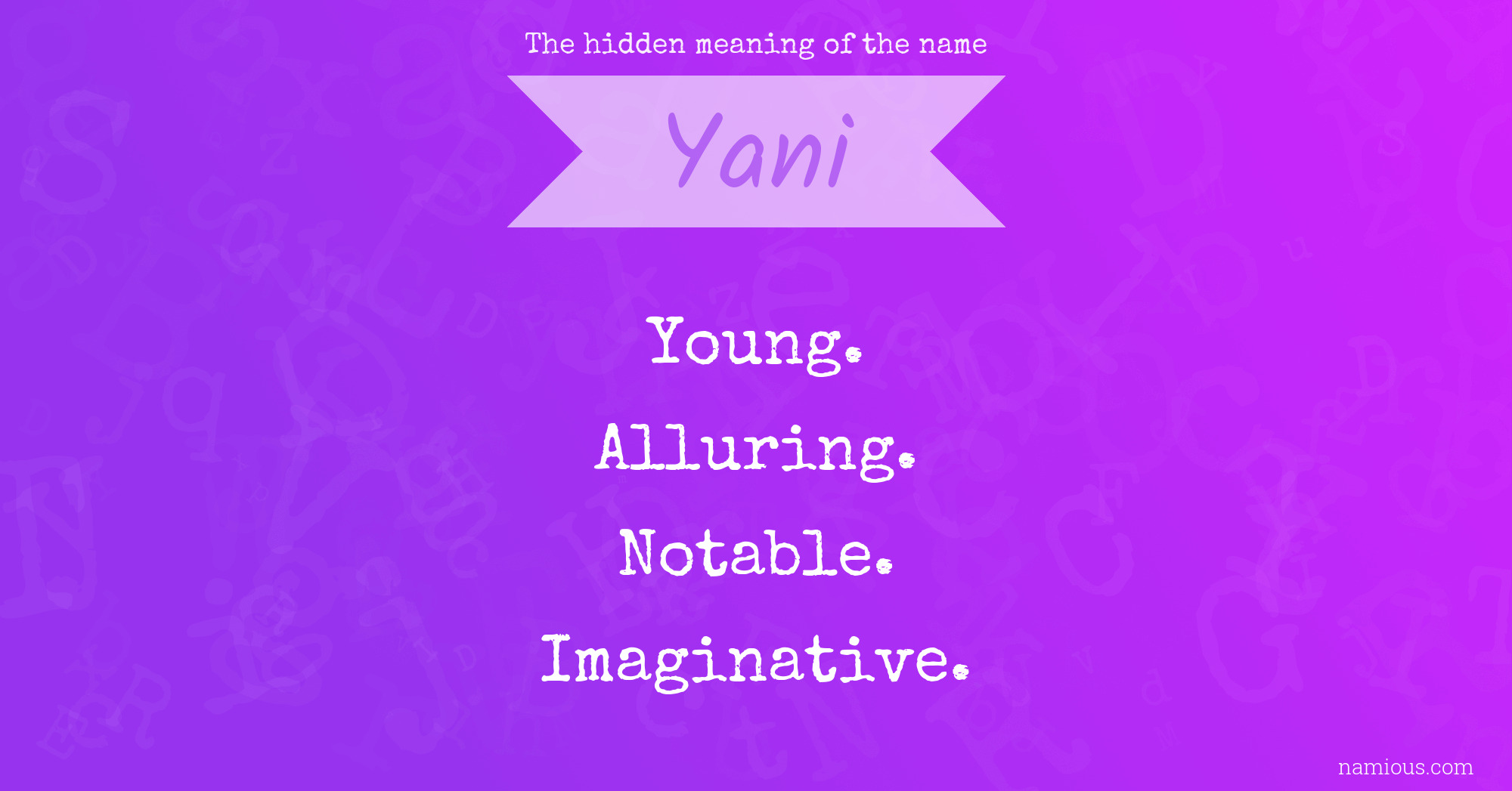 The hidden meaning of the name Yani