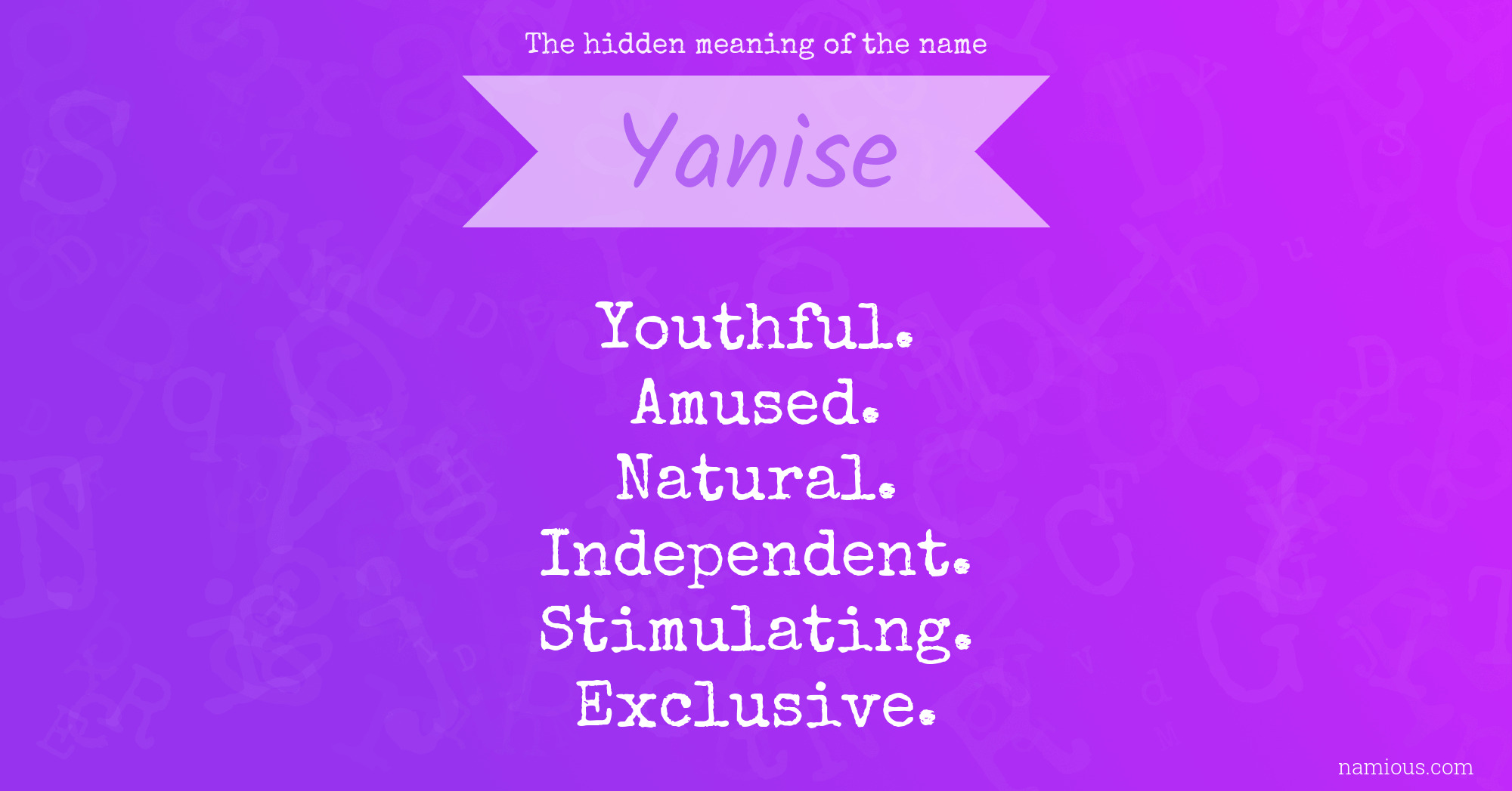 The hidden meaning of the name Yanise