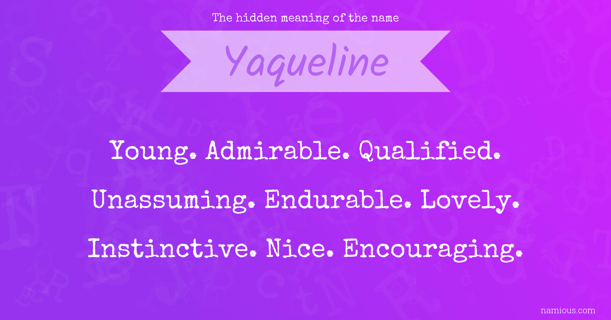 The hidden meaning of the name Yaqueline