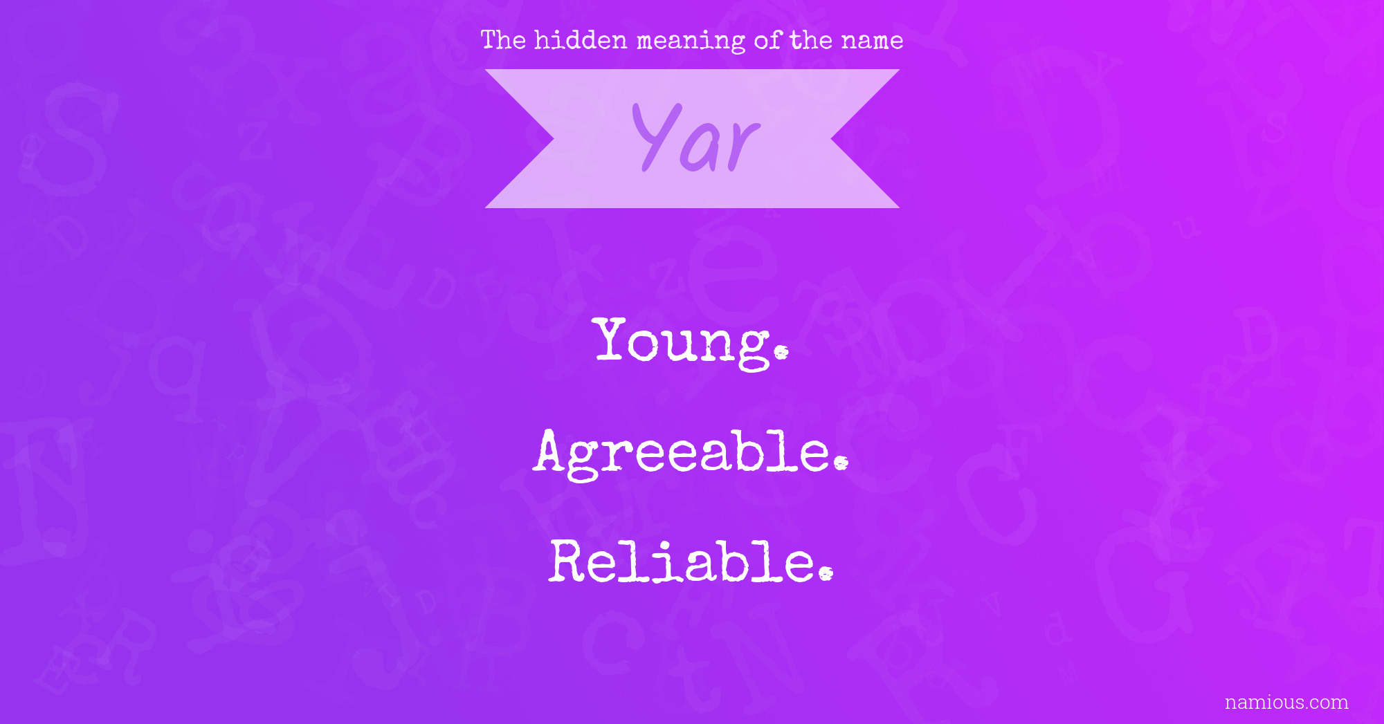 The hidden meaning of the name Yar