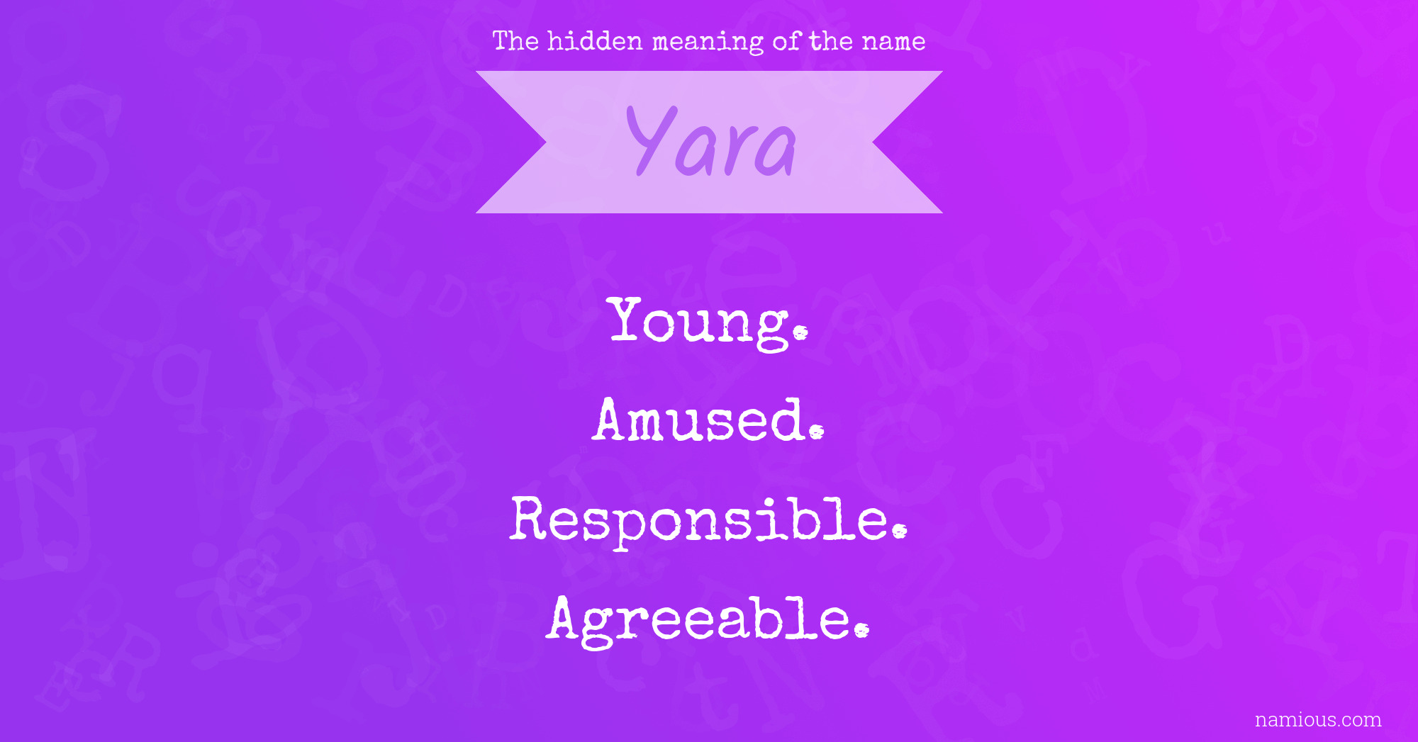 The Hidden Meaning Of The Name Yara Namious