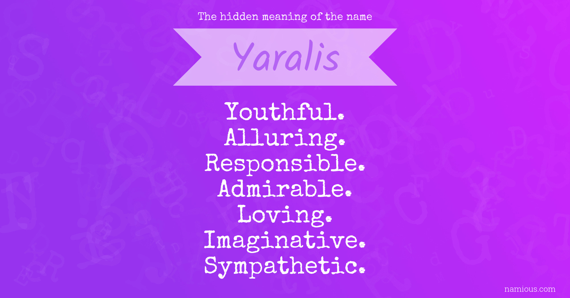 The hidden meaning of the name Yaralis