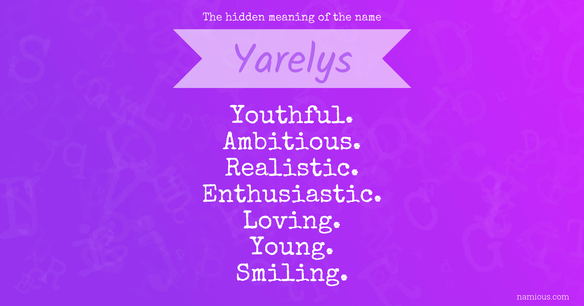 The hidden meaning of the name Yarelys