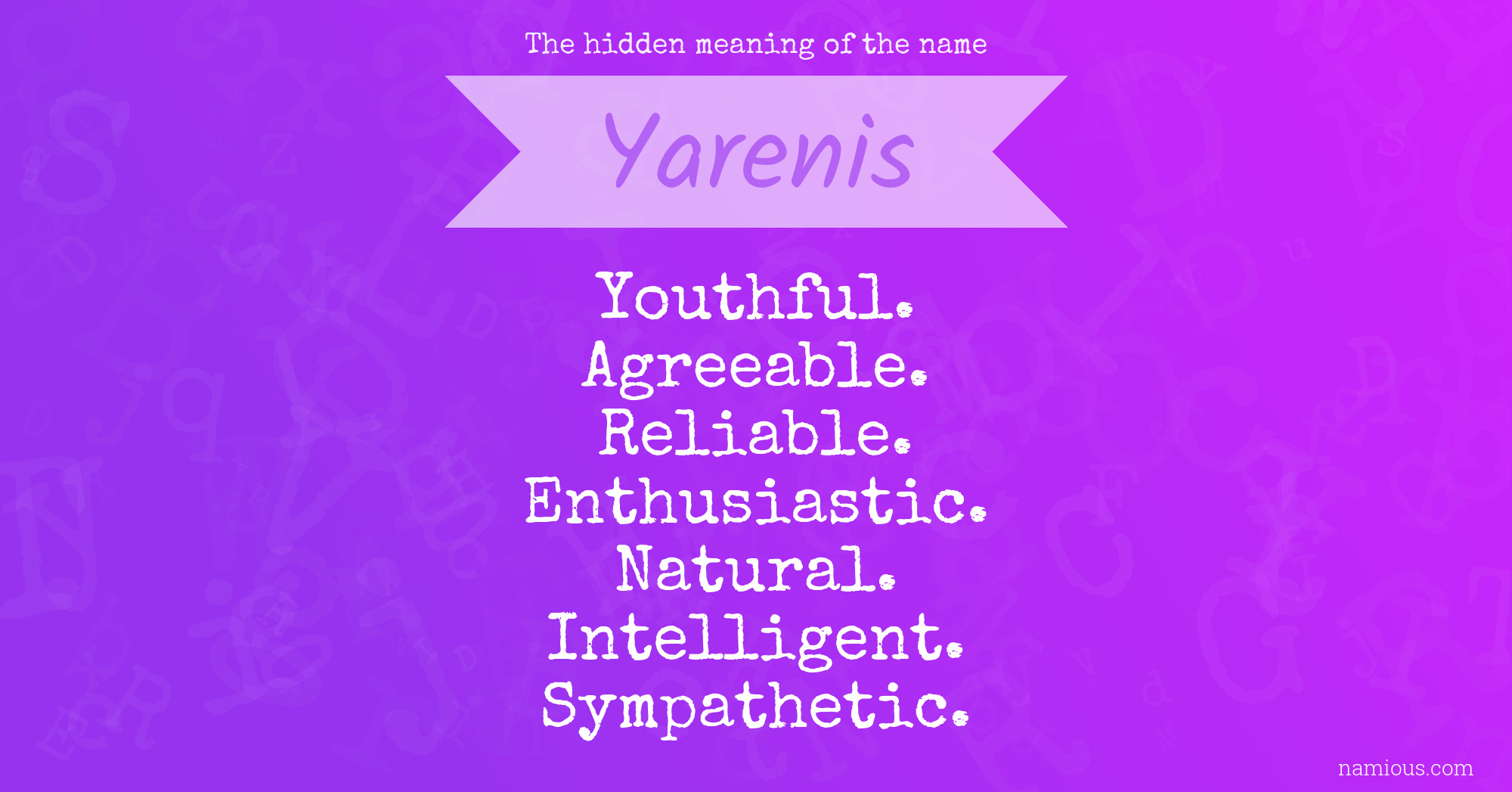 The hidden meaning of the name Yarenis