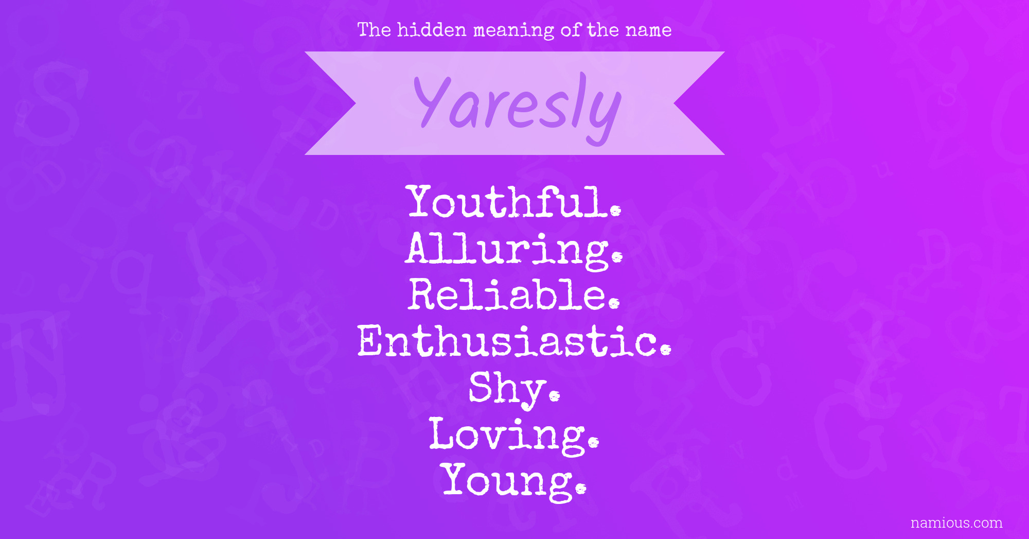 The hidden meaning of the name Yaresly